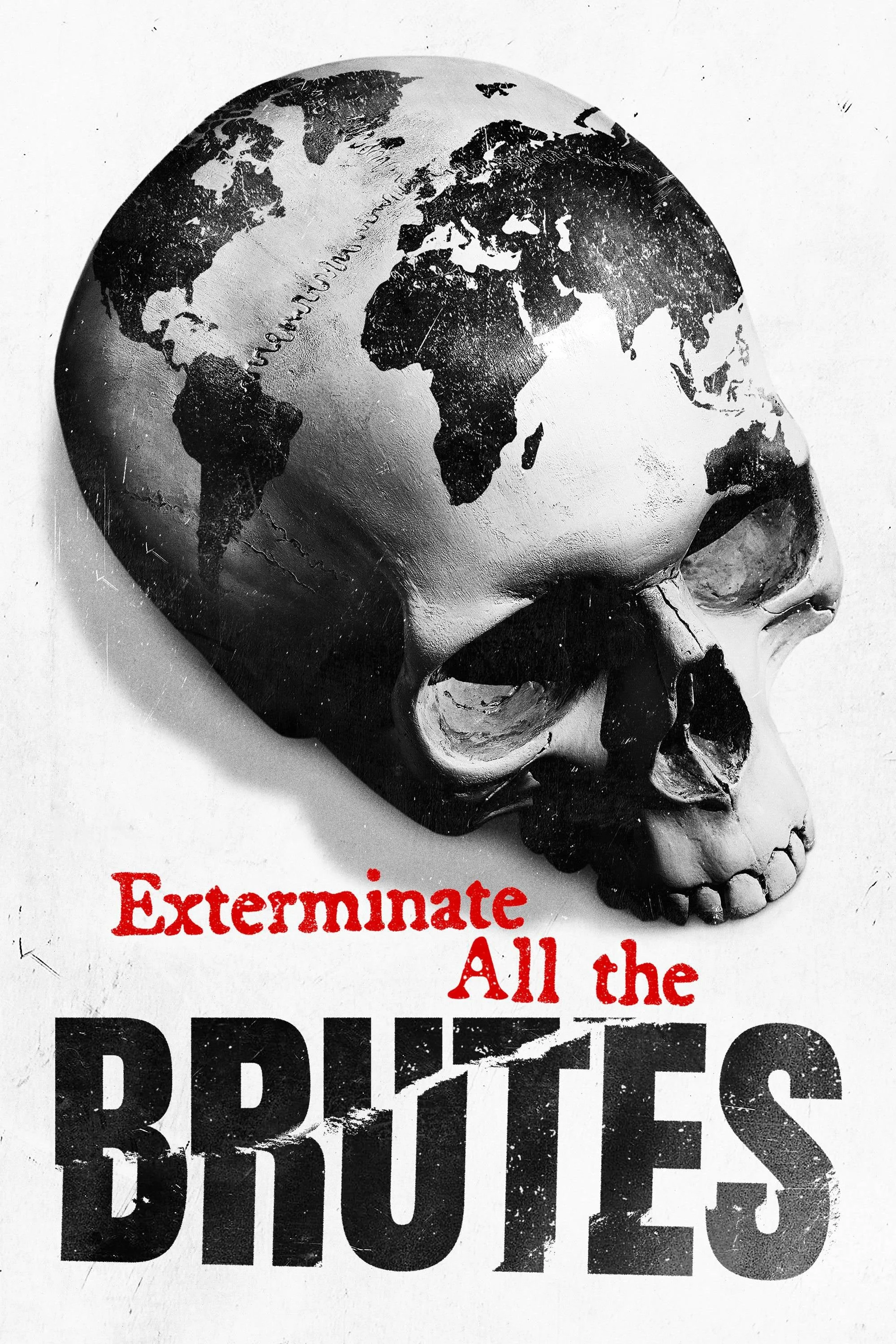 Tận Diệt Những Kẻ Hung Tàn Exterminate All the Brutes