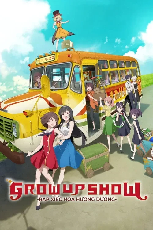 Rạp Xiếc Hoa Hướng Dương GROW UP SHOW -Sunflower Circus-